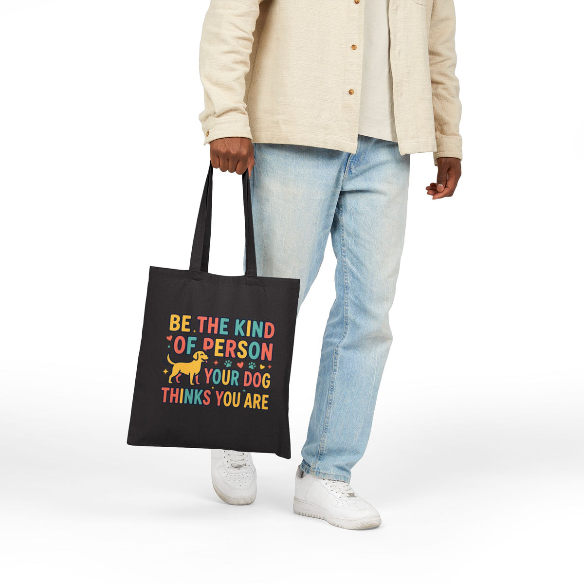 Be The Kind Of Person Your Dog Thinks You Are Tote Bag | Dog Lover Canvas Bag