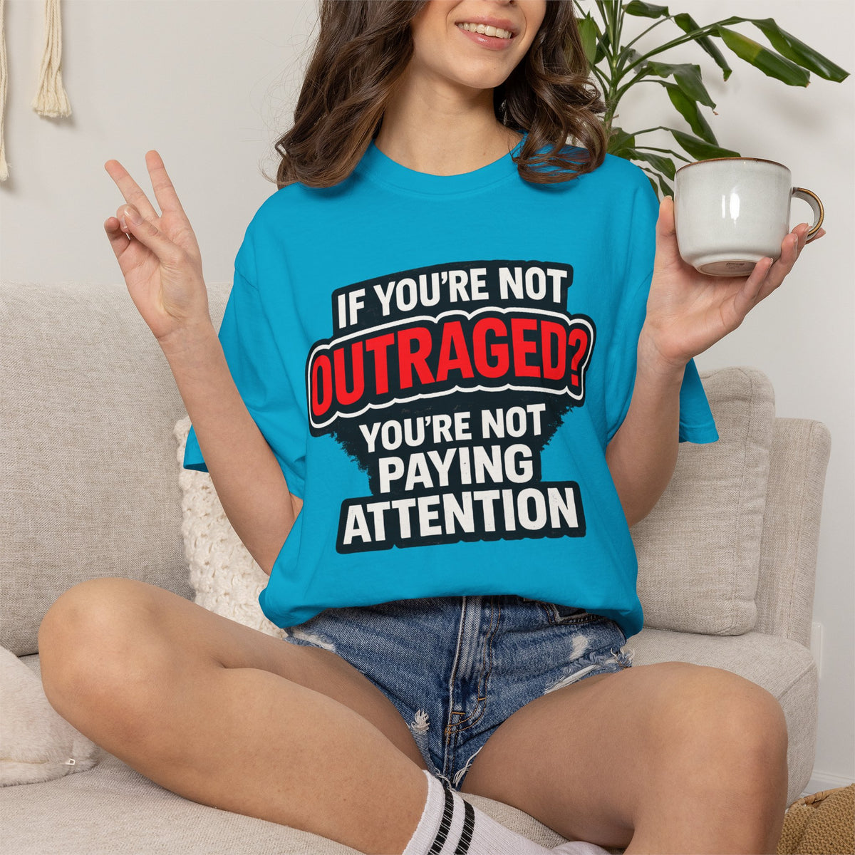 If You're Not Outraged T-Shirt | Black Graphic Statement Tee