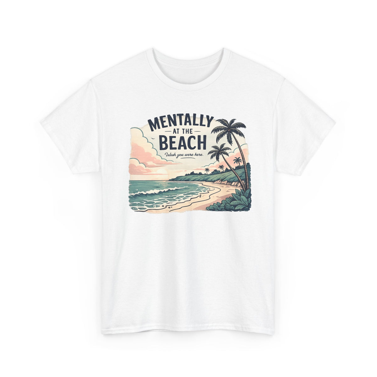 Mentally At The Beach T-Shirt | Retro Tropical Ocean Sunset Tee