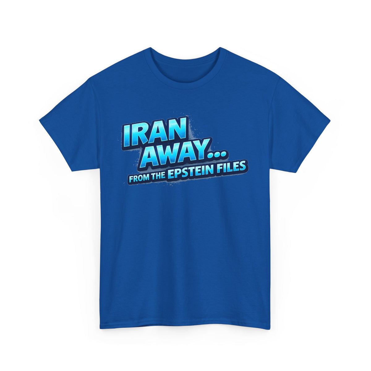 Iran Away From The Epstein Files T-Shirt | Military Green Political Satire Tee