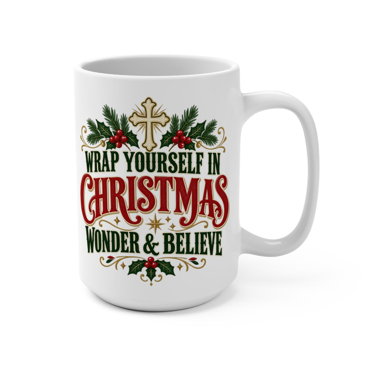Wrap Yourself in Christmas Wonder & Believe Mug | Christian Holiday Coffee Cup