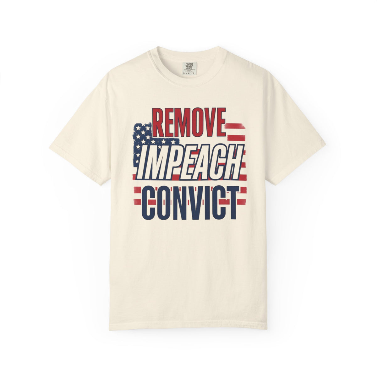 Remove Impeach Convict T-Shirt | American Flag Political Statement Tee