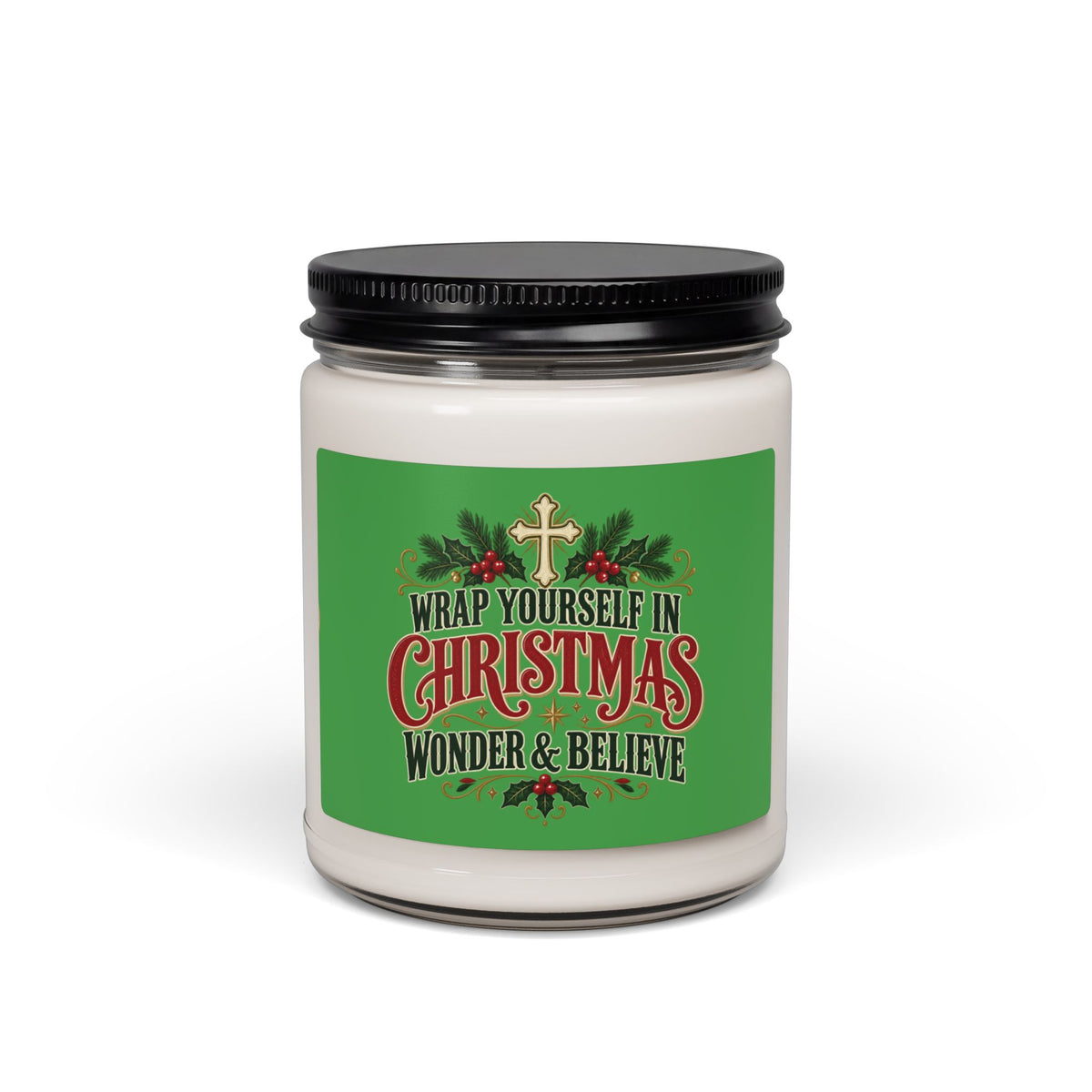 Wrap Yourself in Christmas Wonder & Believe Candle | Holiday Christian Soy Candle
