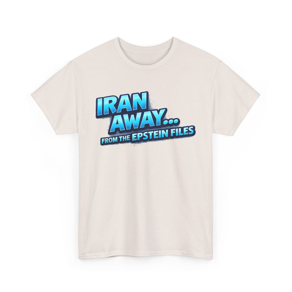 Iran Away From The Epstein Files T-Shirt | Military Green Political Satire Tee