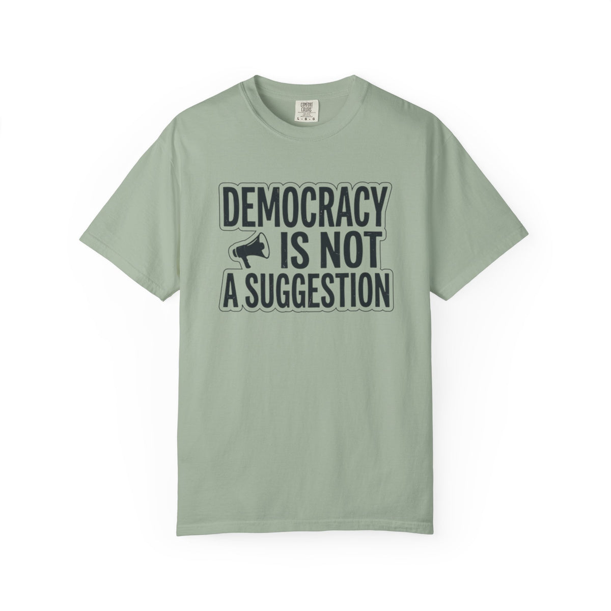 Democracy Is Not A Suggestion T-Shirt | Activist Megaphone Statement Tee