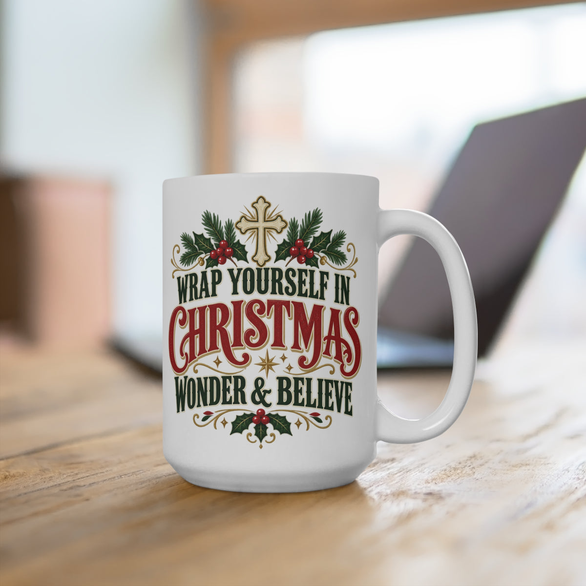Wrap Yourself in Christmas Wonder & Believe Mug | Christian Holiday Coffee Cup