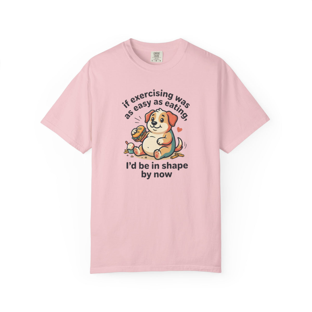 If Exercising Was As Easy As Eating Puppy T-Shirt | Funny Pink Graphic Tee