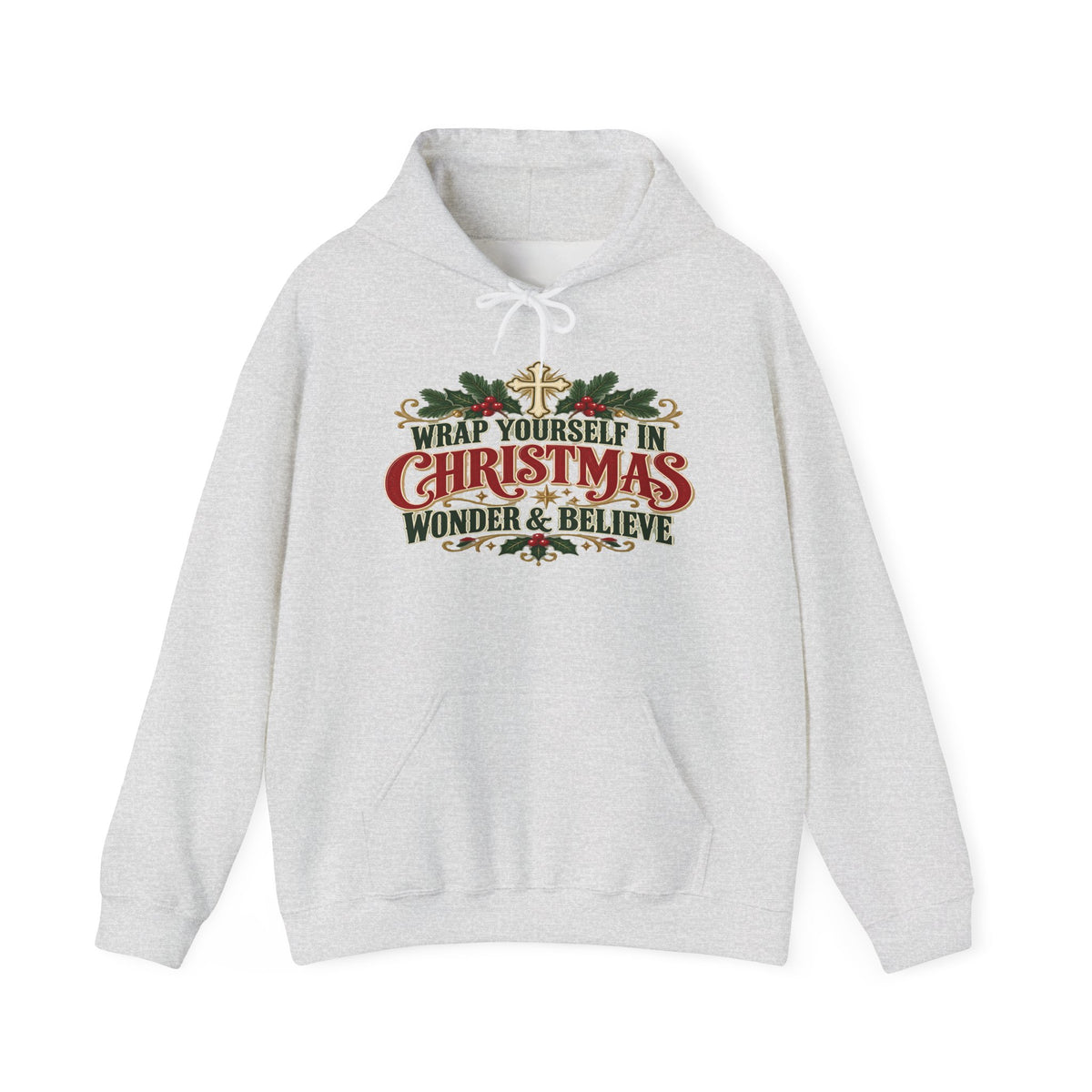 Wrap Yourself in Christmas Wonder & Believe Hoodie | Christian Holiday Sweatshirt