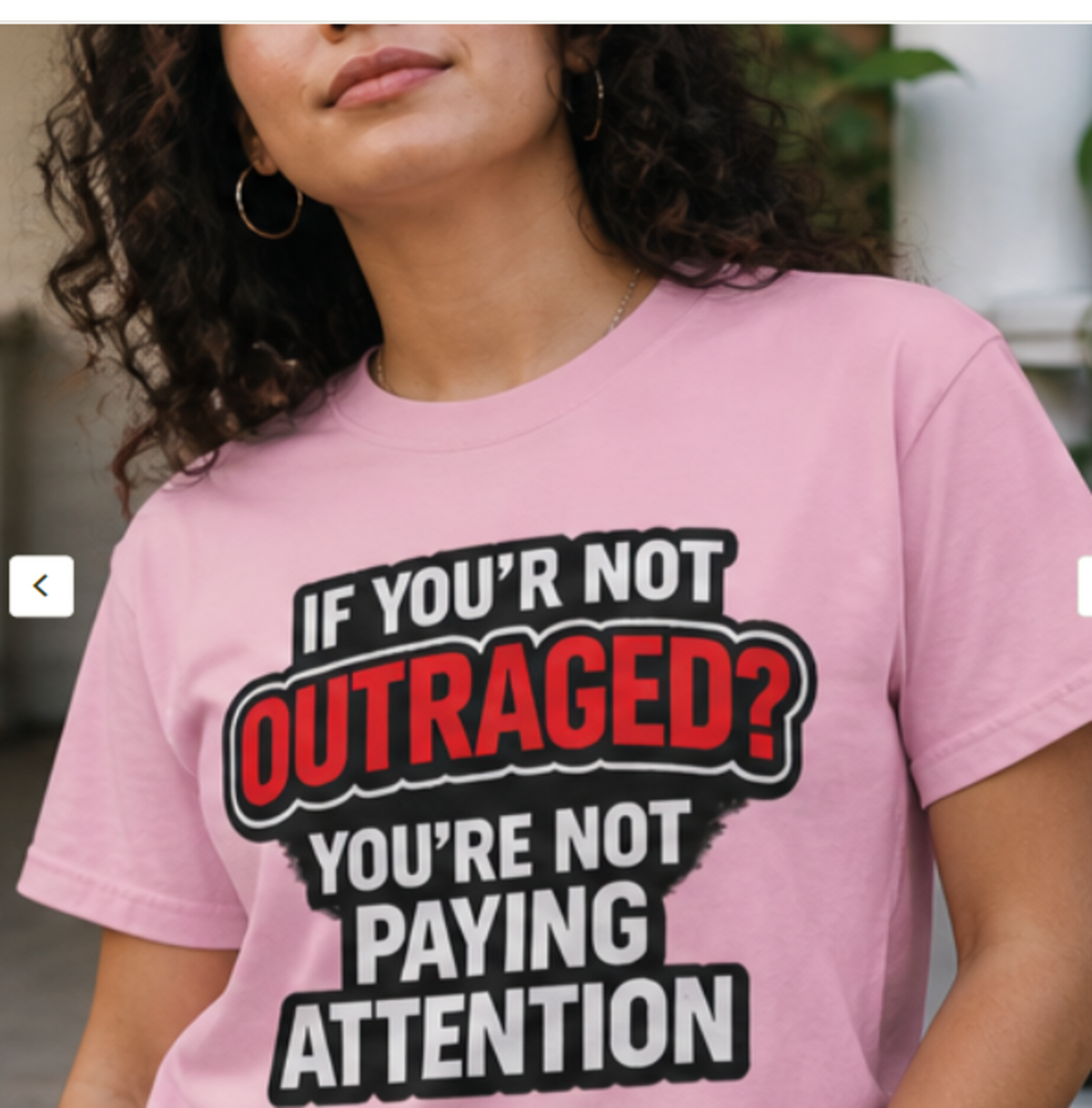 If You're Not Outraged T-Shirt | Black Graphic Statement Tee