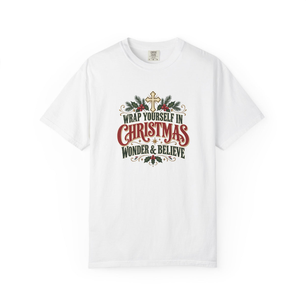 Wrap Yourself in Christmas Wonder & Believe T-Shirt | Christian Holiday Graphic Tee