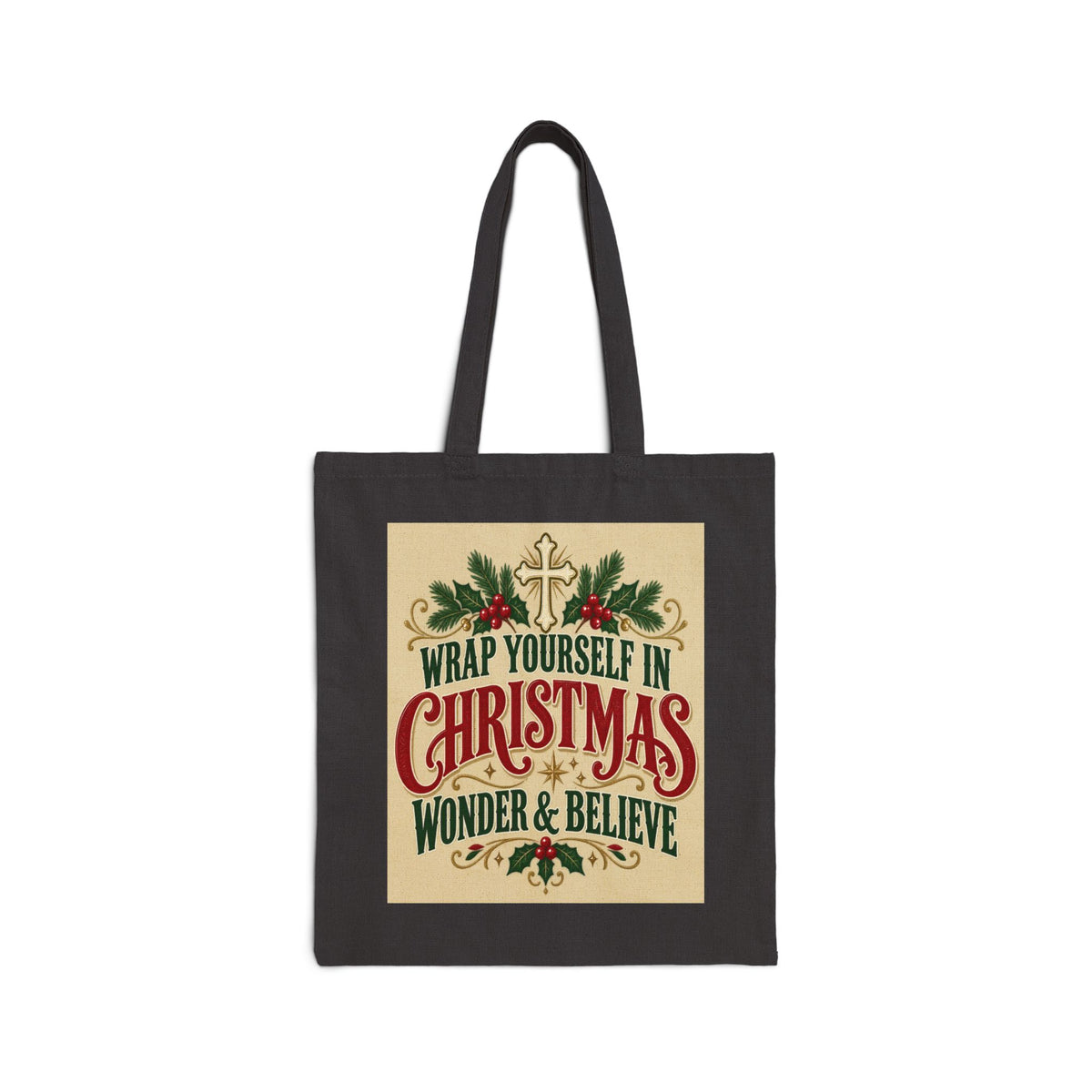 Wrap Yourself in Christmas Wonder & Believe Tote Bag | Holiday Shopping Canvas Tote