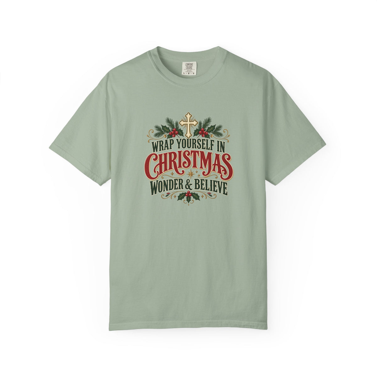 Wrap Yourself in Christmas Wonder & Believe T-Shirt | Christian Holiday Graphic Tee